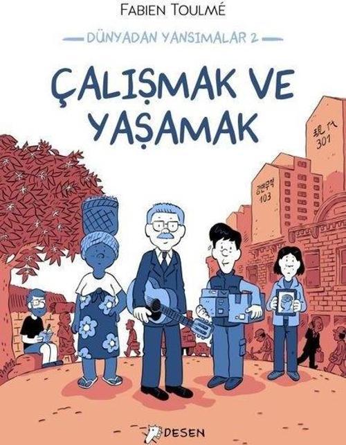 Dünyadan Yansımalar 2 / Çalışmak ve Yaşamak