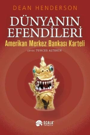 Dünyanın Efendileri: Amerikan Merkez Bankası Karteli