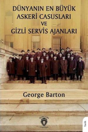 Dünyanın En Büyük Askeri Casusları ve Gizli Servis Ajanları