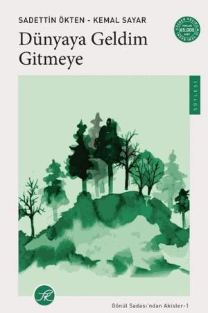 Dünyaya Geldim Gitmeye