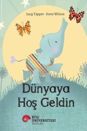 Dünyaya Hoş Geldin