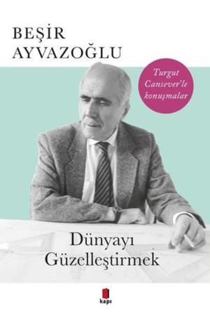 Dünyayı Güzelleştirmek