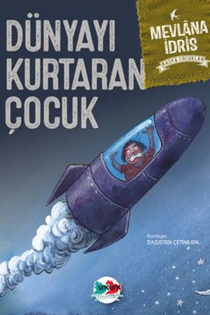 Dünyayı Kurtaran Çocuk (Ciltli)