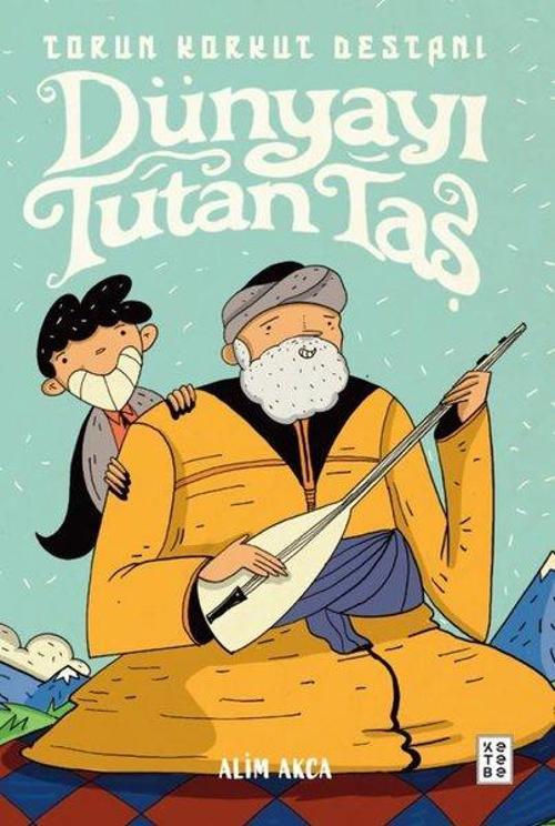 Dünyayı Tutan Taş Torun Korkut Destanı