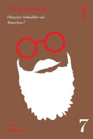 Dünyayı Yahudiler mi Yönetiyor? Pazar Sohbetleri - 7