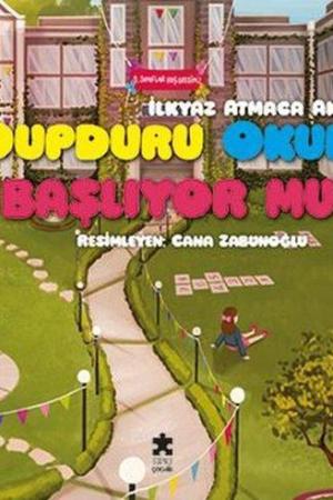 Dupduru Okula Başlıyor mu?