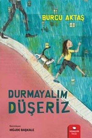 Durmayalım Düşeriz