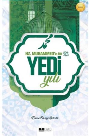 Dürr ve Sadef Hz. Muhammed’in (sas) İlk Yedi Yılı