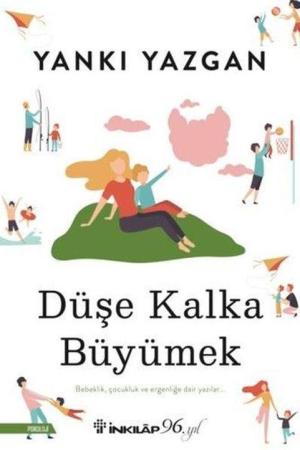 Düşe Kalka Büyümek