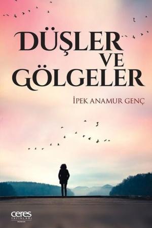 Düşler Ve Gölgeler