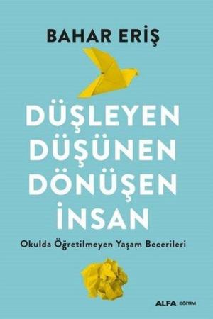 Düşleyen Düşünen Dönüşen İnsan