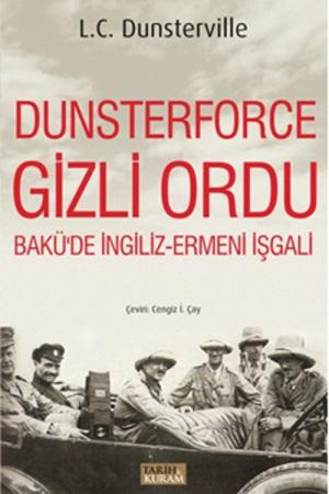 Dusterforce Gizli Ordu Bakü'de İngiliz Ermeni İşgali