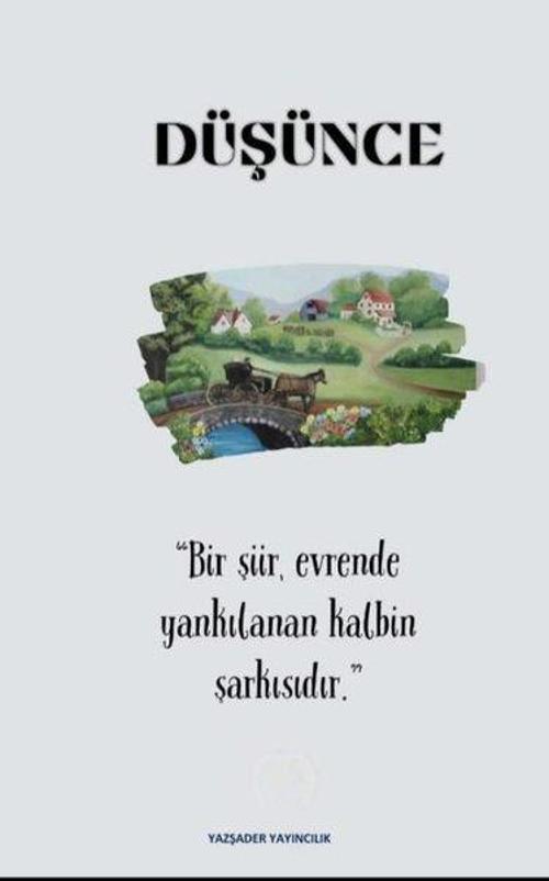 Düşünce / Bir Şiir Evrende Yankılanan Kalbin Şarkısıdır