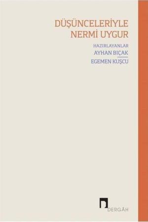 Düşünceleriyle Nermi Uygur