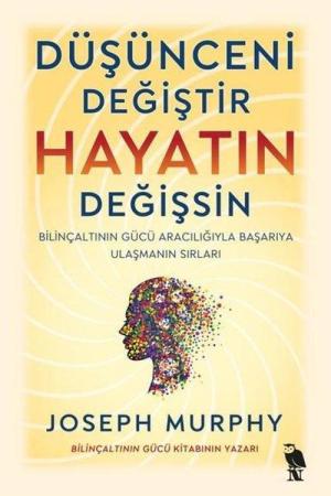 Düşünceni Değiştir Hayatın Değişsin