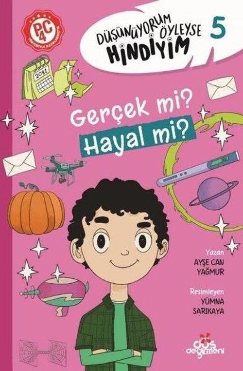 Düşünüyorum Öyleyse Hindiyim- Gerçek mi? Hayal mi?