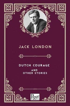 Dutch Courage and Other Stories