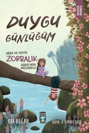 Duygu Günlüğüm / Mira ve Yekta Zorbalık Adası'nda Mücadele