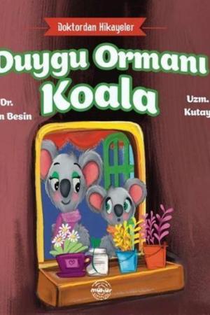 Duygu Ormanı Koala / Doktordan Hikayeler