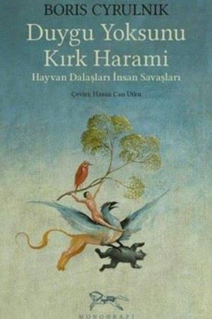 Duygu Yoksunu Kırk Harami Hayvan Dalaşları İnsan Savaşları
