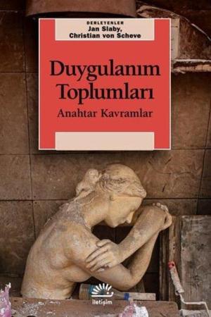 Duygulanım Toplumları Anahtar Kavramlar