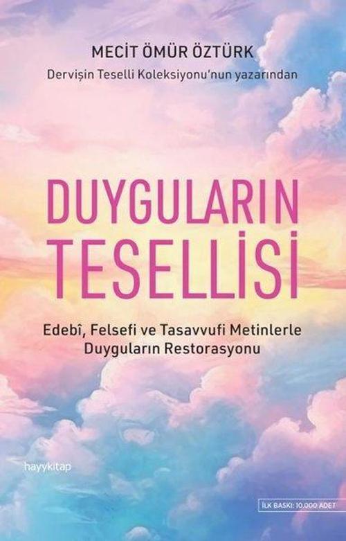 Duyguların Tesellisi Edebi, Felsefi ve Tasavvufi Metinlerle Duyguların Restorasyonu