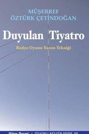 Duyulan Tiyatro (Radyo Oyun Yazım Tekniği)