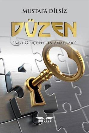 Düzen Bazı Gerçeklerin Anahtarı