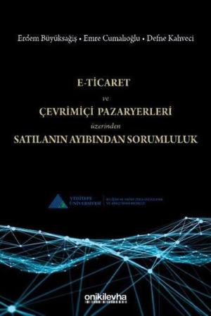 E-Ticaret ve Çevrimiçi Pazaryerleri Üzerinden Satılanın Ayıbından Sorumluluk