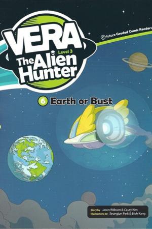 Earth or Bust +CD (Vera the Alien Hunter 3)