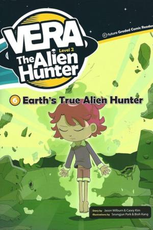 Eart’s True Alien Hunter +CD (Vera the Alien Hunter 2)