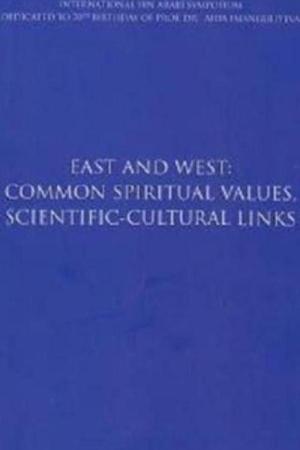 East And West: Common Spiritual Values, Scientific-Cultural Links
