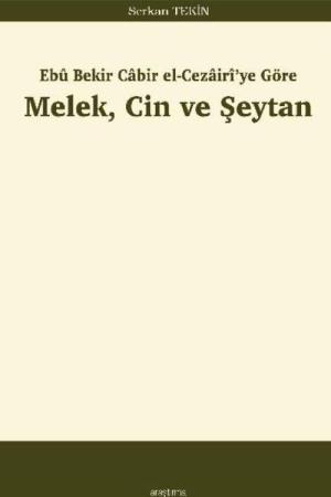 Ebû Bekir Cabir el-Cezairî’ye Göre Melek, Cin ve Şeytan