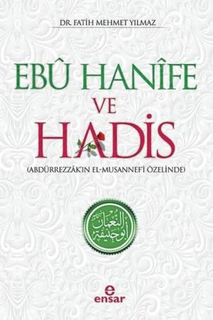 Ebu Hanife ve Hadis Abdürrezzak'ın El-Musannef'i Özelinde