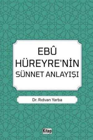 Ebu Hüreyre'nin Sünnet Anlayışı
