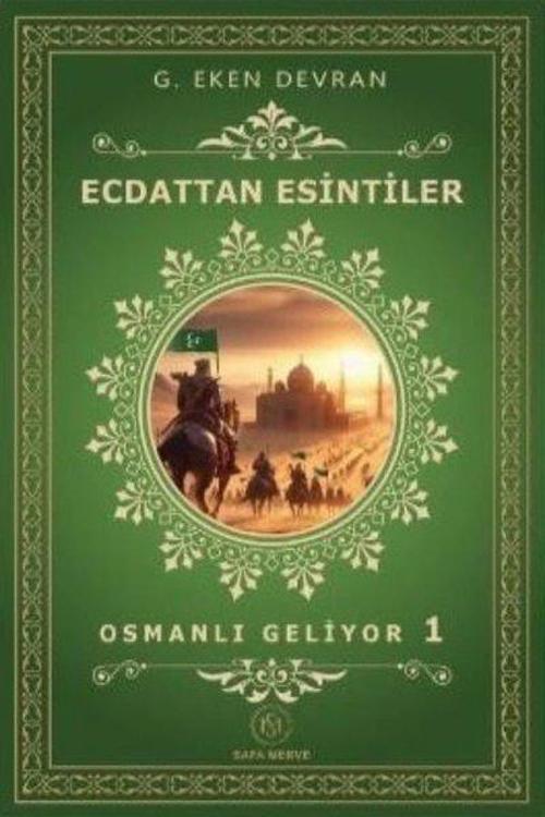 Ecdattan Esintiler Osmanlı Geliyor 1