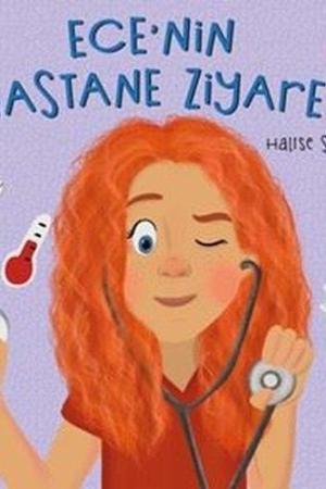 Ece'nin Hastane Ziyareti