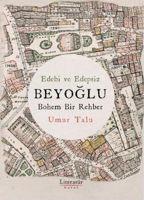 Edebi ve Edepsiz Beyoğlu Bohem Bir Rehber