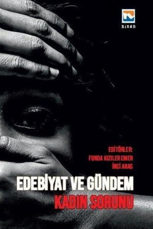 Edebiyat ve Gündem Kadın Sorunu