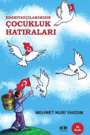 Edebiyatçılarımızın Çocukluk Hatıraları