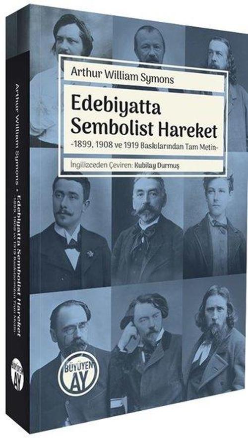 Edebiyatta Sembolist Hareket 1899, 1908 ve 1919 Baskılarından Tam Metin