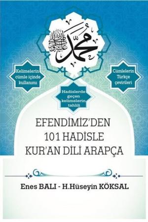 Efendimiz'den 101 Hadisle Kur'an Dili Arapça