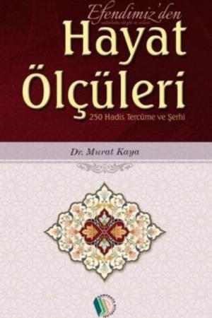 Efendimiz'den Hayat Ölçüleri