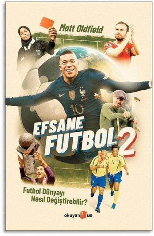 Efsane Futbol 2 Futbol Dünyayı Nasıl Değiştirebilir?