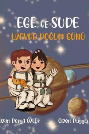 Ege ve Sude Uzayda Doğum Günü