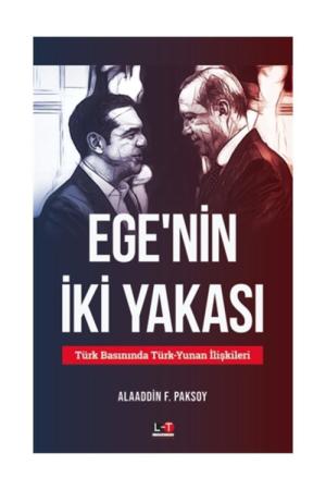 Ege'nin İki Yakası Türk Basınında Türk-Yunan İlişkileri