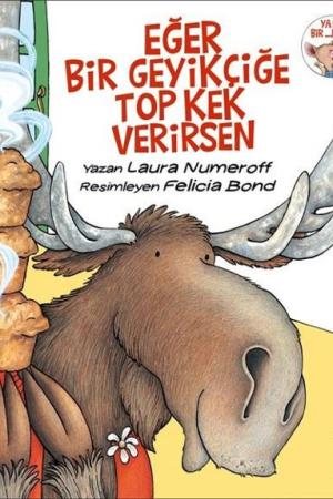 Eğer Bir Geyikçiğe Top Kek Verirsen