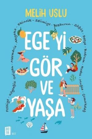Ege'yi Gör ve Yaşa