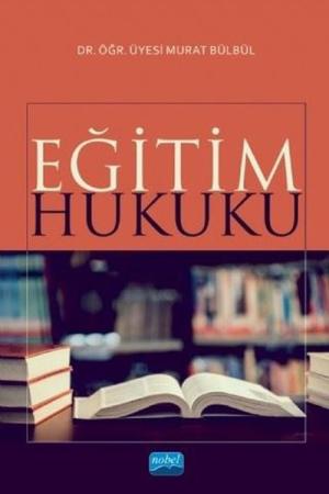 Eğitim Hukuku (Dr. Öğr. Üyesi Murat Bülbül)