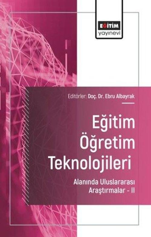 Eğitim Öğretim Teknolojileri Alanında Uluslararası Araştırmalar II